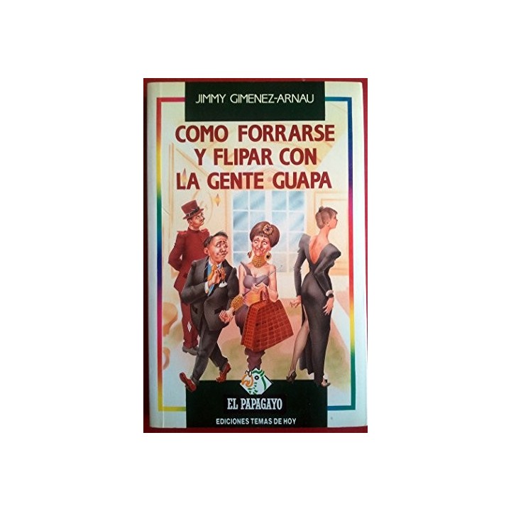 Cómo Forrarse Y Flipar Con La Gente Guapa